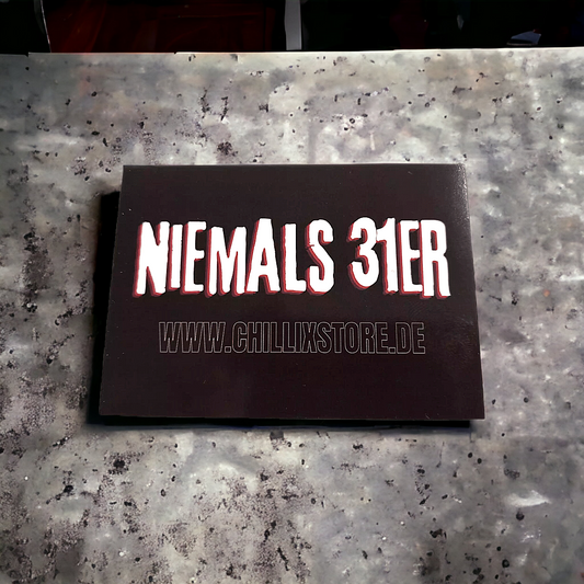 "Niemals 31er" Sticker 15 Stk. (schwarz/weiß) "chillixstore.de"