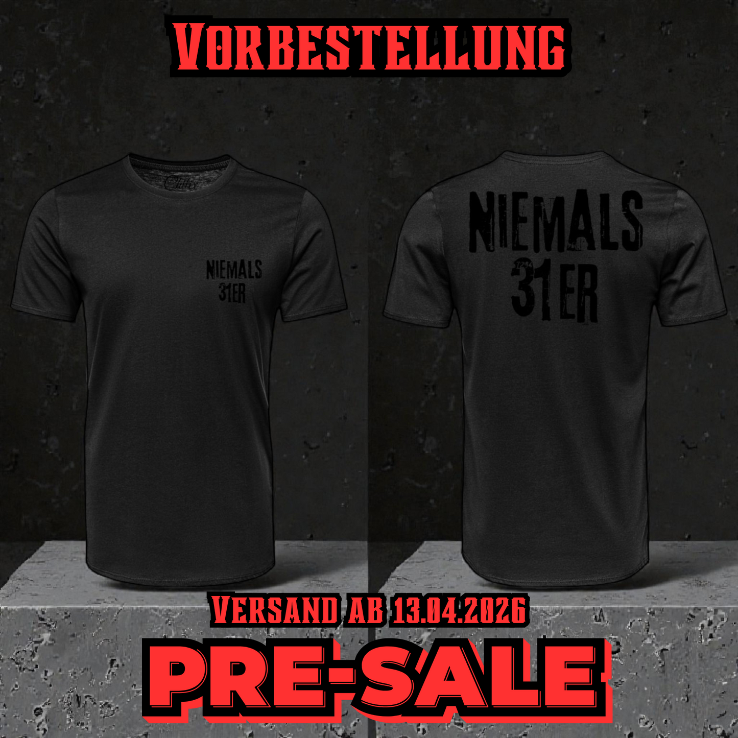 "Niemals 31er" T-Shirt (BLACK EDITION)